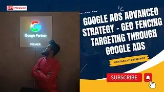 How to Use GEO Fencing Targeting in Google Ads - Google Ads Advanced Strategy 2024