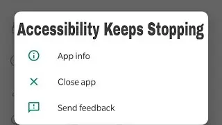 How to fix accessibility keeps stopping problem | accessibility keeps stopping Samsung