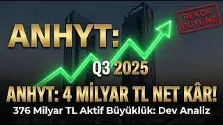 ANHYT 2025 3. &Ccedil;eyrek Analizi: 4 Milyar TL Net K&acirc;r ve Temett&uuml; Detayları!