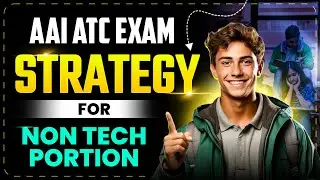 Strategy for Non-Tech Portion of AAI ATC Exam 2025 | Score 55+ Guaranteed!