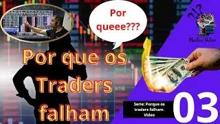 Por que os Traders Falham -  Mentor Dolar - Day trade no mini d&oacute;lar