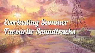Everlasting Summer | Favourite Soundtracks