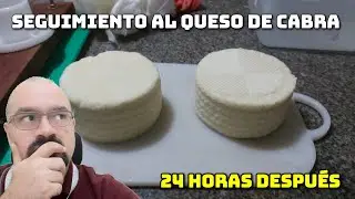 Seguimiento al Queso de Cabra: 24 horas después