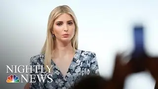 Ivanka Trump Defends Her Father At Women&rsquo;s Summit In Berlin | NBC Nightly News