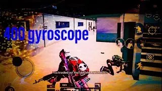 400 full gyroscope gameplay pubg Mobile