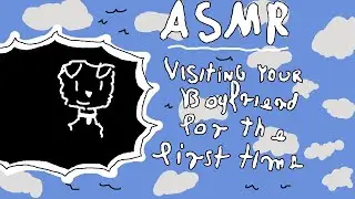 Visiting ur distant bf for the first time [cuddles] [ambience] [relaxing] [ASMR]