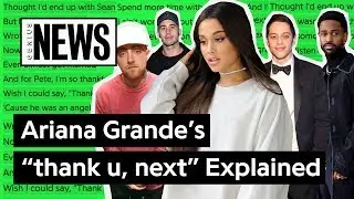 Ariana Grande’s “thank u, next” Explained | Song Stories