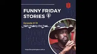 Mufasa the Poet #funnyfridays #busybeingborn #podcast #africa