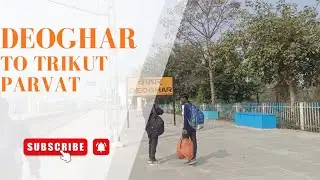DEOGHAR TO TRIKUT PARVAT | JHARKHAND | special food | travel in train 🚆 and bus 🚌