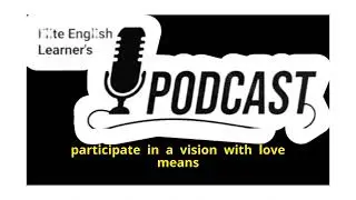 Topic: Loyalty (Love, vision, leadership, Ideas, supports)