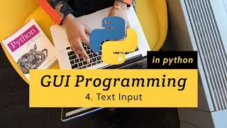 GUI programming with Python 04: Text Input