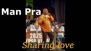 Man Pra - Sharing love  ( St.Lucian Calypso 2025 )