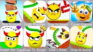 Slice To Smash,Logic Puzzles,Draw To Smash,Cover Orange,Smash the Eggs,Draw 2 Break,Draw & Smash