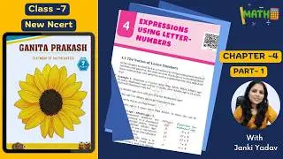 Class 7 Maths | Chapter 4 Expressions using Letter-Numbers | Part 1 | Ganita Prakash