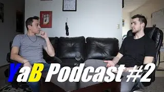 Yxlarb & Bosniancheese Podcast - Ep. 2