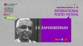 E V Ramakrishnan | KLF International Poetry Festival 2021