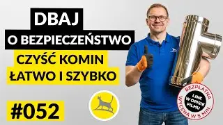 DBAJ O BEZPIECZEŃSTWO CZYŚĆ KOMIN ŁATWO I SZYBKO | DUALINOX | #052