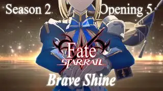 【GMV】 Honkai Star Rail Season 2 - Anime Opening 5 | Brave Shine『Aimer』| Fate Collaboration