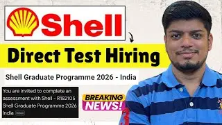 Breaking Shell Direct Test Hiring |Shell Graduate Program India 2026 Announced |Off Campus 2021-2026