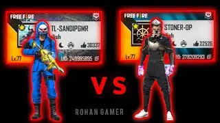 SANDIP GAMER VS STONER OP / FULL GAMEPLAY / TEAM LAVA / 1 V 1 / TL-SANDIPGMR vs TL-STONER / ROHAN