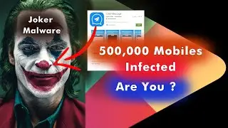 Millions of Android Phones Infected by Joker Malware: Are You? 2022