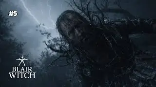 No Way Back Now&hellip; | Blair Witch | Gameplay#5