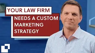 Why Your Law Firm Needs a Custom Marketing Strategy / GNGF Marketing Tips with Mark Homer