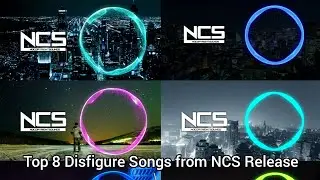 Top 8 Disfigure Songs from NCS Edition