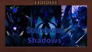 Transformers: Soundwave (Prime) Tribute - Shadows