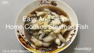 Day 27 Of Malaysia COVID-19 Movement Control Order Penang Food Easy Simple Home Cooked Steamed Fish