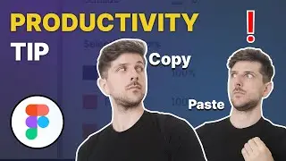 Productivity Tip - Property Copy & Paste Will Save You So Much Time! | Figma | UI Design