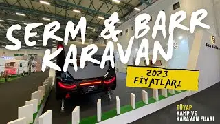 Serm Barr Karavan yeni modelleri ve yeni renkleri ile 2023 Tüyap fuarında | SermBarr 2023 Fiyatları