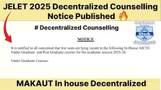Jelet 2025 Decentralized Counselling notice Out | MAKAUT Decentralized #jelet#counselling#makaut