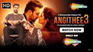 Angithee 3 Official Trailer | Shafaq Naaz | Akshitaa Agnihotri | Rrahul Sudhir | Watch on ShemarooMe