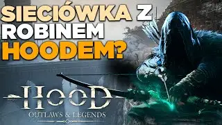 Hood: Outlaws & Legends -  Co warto wiedzieć o skradankowej sieci&oacute;wce? 😯