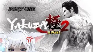 Vulpixsi plays YAKUZA KIWAMI 2 | PART ONE | mar 02, 2025