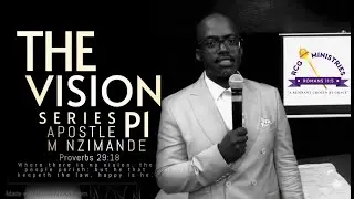 VISION | APOSTLE M NZIMANDE | CROSS OVER SERVICE | SERIES | PART 1