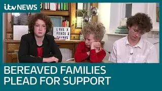 Stop denying us support, bereaved families urge ministers | ITV News