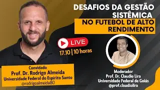 ⚽ Aula Aberta &ndash; Desafios da Gest&atilde;o Sist&ecirc;mica no Futebol de Alto Rendimento