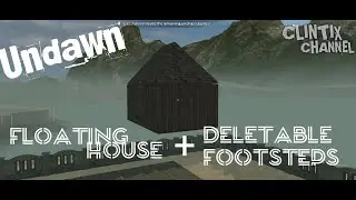 Undawn Homestead | Floating House sample Tutorial + Deletable Footsteps | Clintix