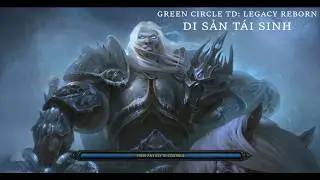 War Green Clircle TD LEGACY REBORN DI SẢN T&Aacute;I SINH ( hell  ). H&ocirc;m nay xui lại  kh&ocirc;ng c&oacute; wave ẩn