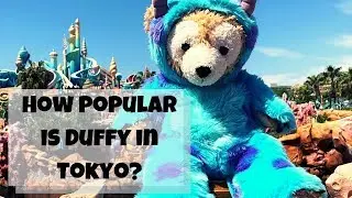 How big are Duffy and Friends in Japan? | Tokyo Disney Resort May 2019
