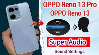 oppo reno 13 pro me super audio sound settings kaise kare !! oppo reno 13 super audio settings