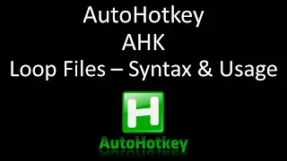 AutoHotkey - AHK - Loop Files - Syntax & Usage