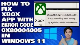 How To Fix Xbox App Error Code 0x80004005 in Windows