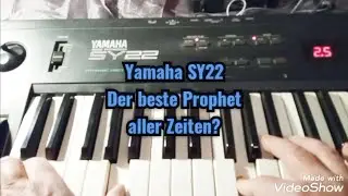Yamaha SY22 Der beste Prophet aller Zeiten..?