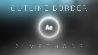 Quick Tips: Outline Border / Stroke In After Effects