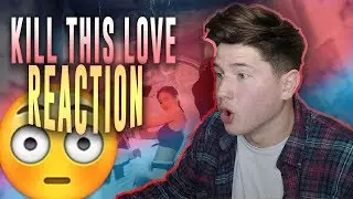OMFG | BLACKPINK - 'Kill This Love' M/V REACTION | Jisoo ATTACKED ME | LISA IS BOLD