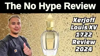 NEW XERJOFF LOUIS XV 1722 REVIEW | THE HONEST NO HYPE FRAGRANCE REVIEW