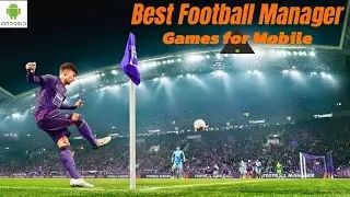 Best Football Manager Games For Android
